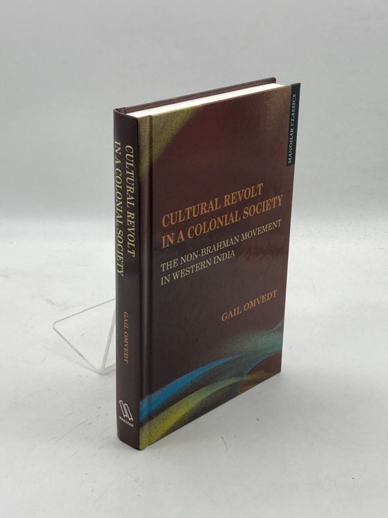 Cultural Revolt in a Colonial Society The Non-Brahman Movement in Western India