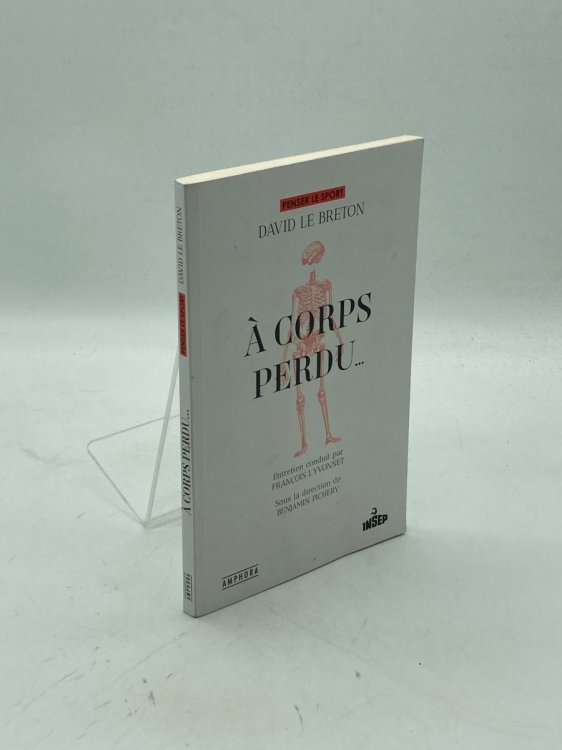 A Corps Perdu. .