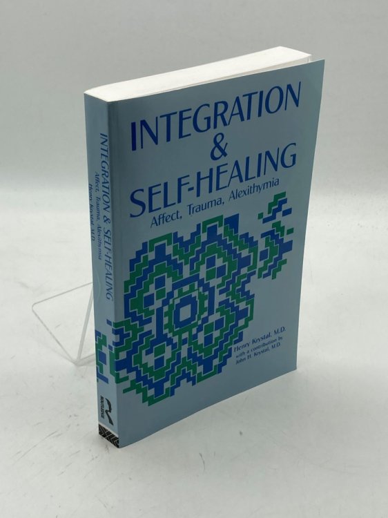 Integration and Self Healing Affect--Trauma--Alexithymia