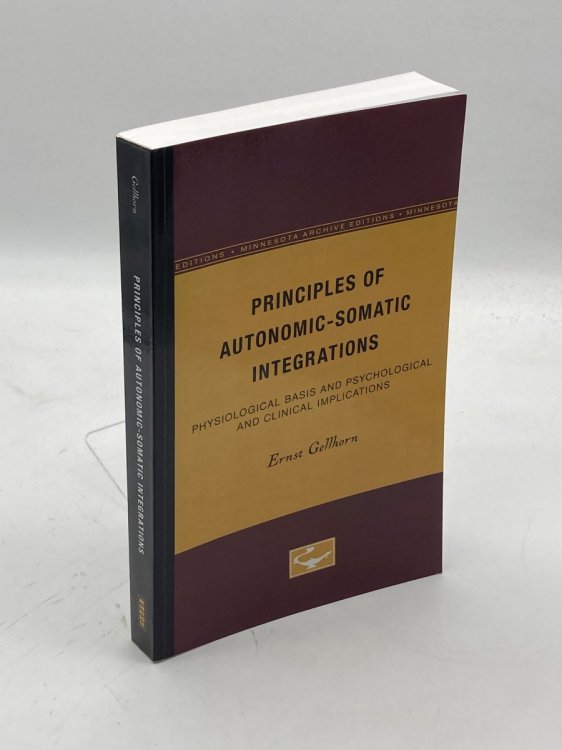 Principles of Autonomic-Somatic Integrations Physiological Basis and Psychological and Clinical Implications