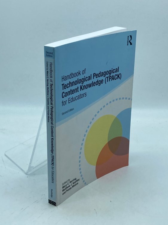 Image for Handbook of Technological Pedagogical Content Knowledge for Educators Handbook of Technological Pedagogical Content Knowledge for Educators