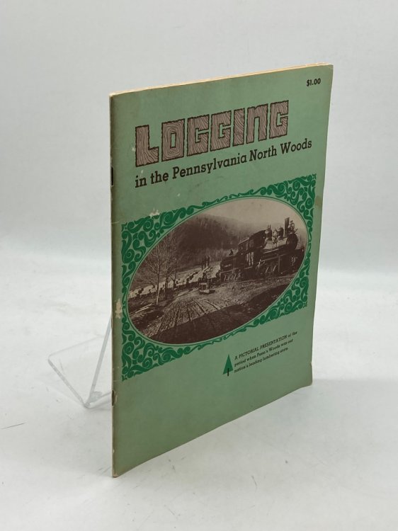 Logging in the Pennsylvania North Woods