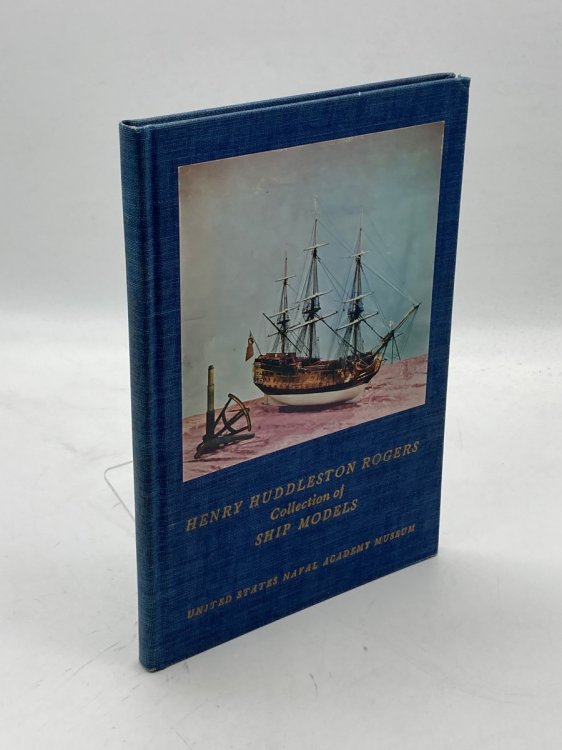 Image for Catalogue of the Henry Huddleston Rogers Collection of Ship Models Catalogue of the Henry Huddleston Rogers Collection of Ship Models