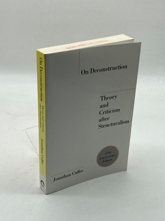 On Deconstruction Theory and Criticism after Structuralism