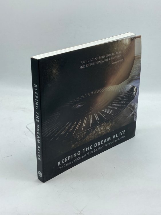 Keeping the Dream Alive The Cases and Causes of the Southern Poverty Law Center