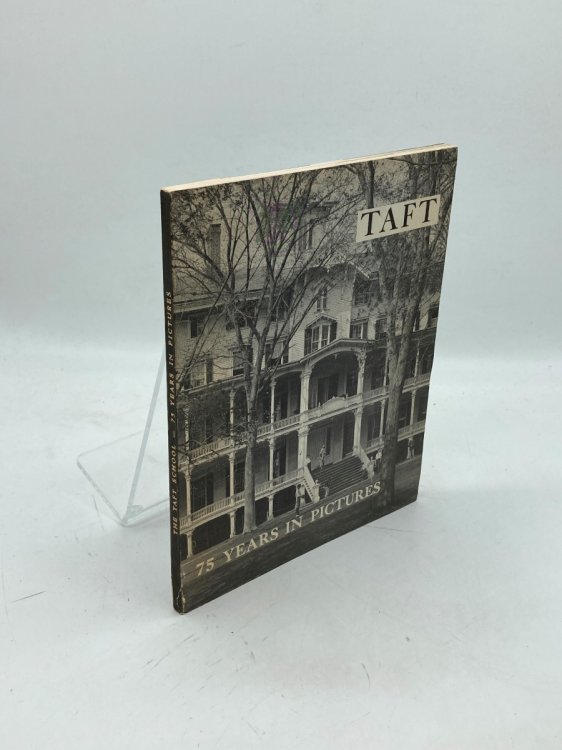 Taft - 75 Years in Pictures