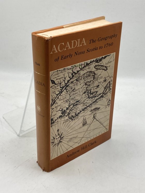 Acadia The Geography of Early Nova Scotia to 1760