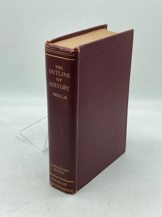 The Outline of History Being a Plain History of Life and Man