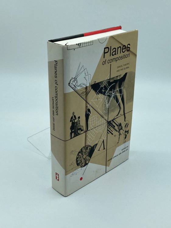 Planes of Composition Dance, Theory and the Global