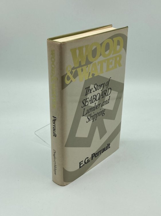 Wood and Water The Story of Seaboard Lumber and Marine