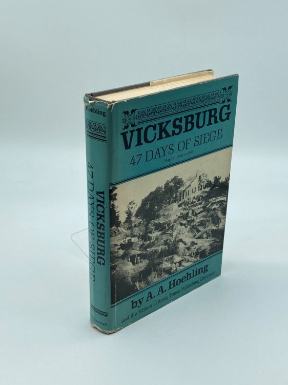 Vicksburg 47 Days of Siege