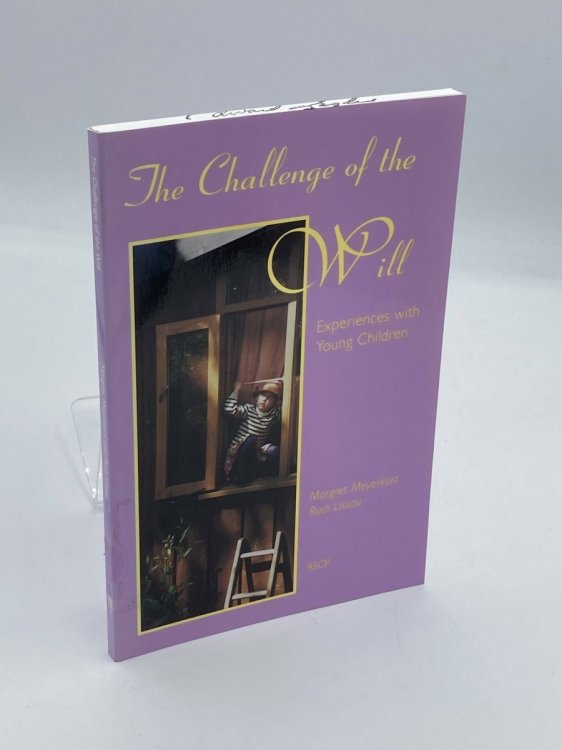 The Challenge of the Will Experiences with Young Children
