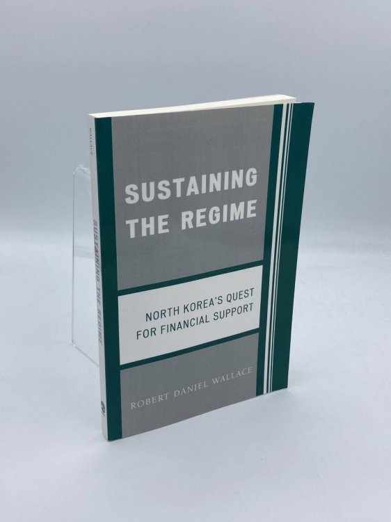 Sustaining the Regime North Korea's Quest for Financial Support