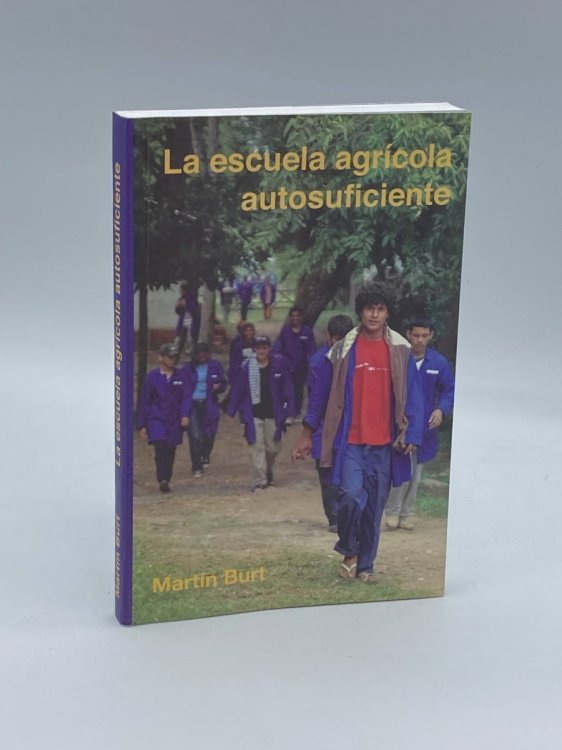 La Escuela Agricola Autosuficiente