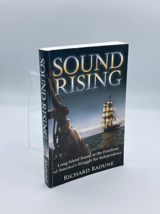 Sound Rising Long Island Sound At the Forefront of America's Struggle for Independence