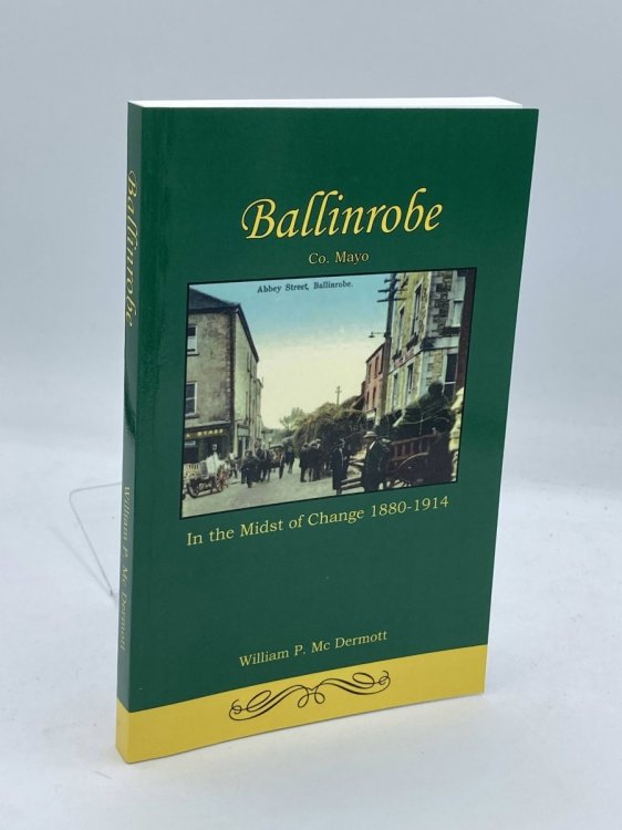 Ballinrobe In the Midst of Change 1880-1914