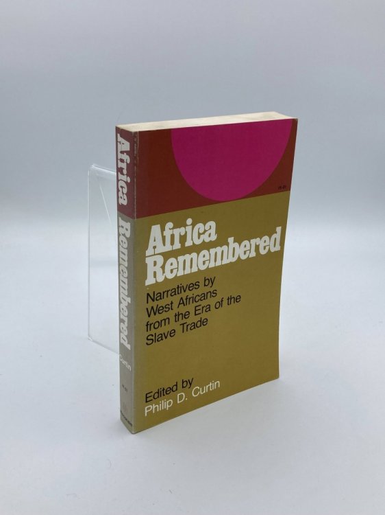 Africa Remembered Narratives by West Africans from the Era of the Slave Trade