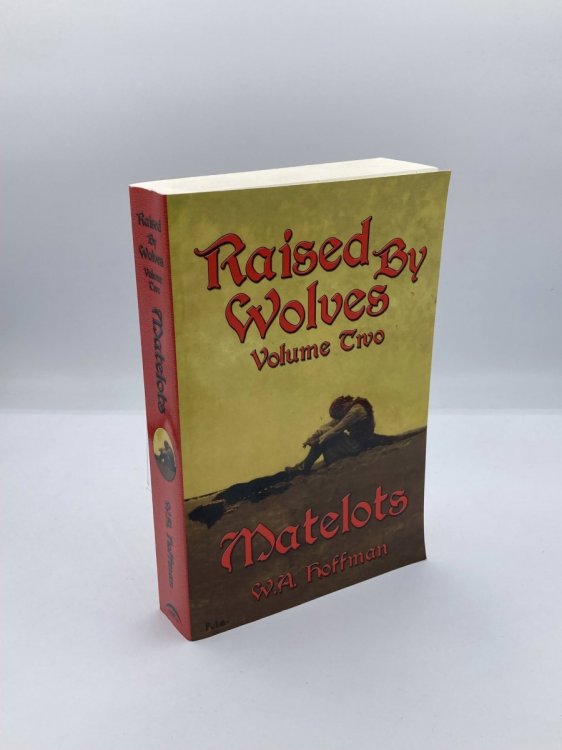 Matelots Raised by Wolves, Volume Two