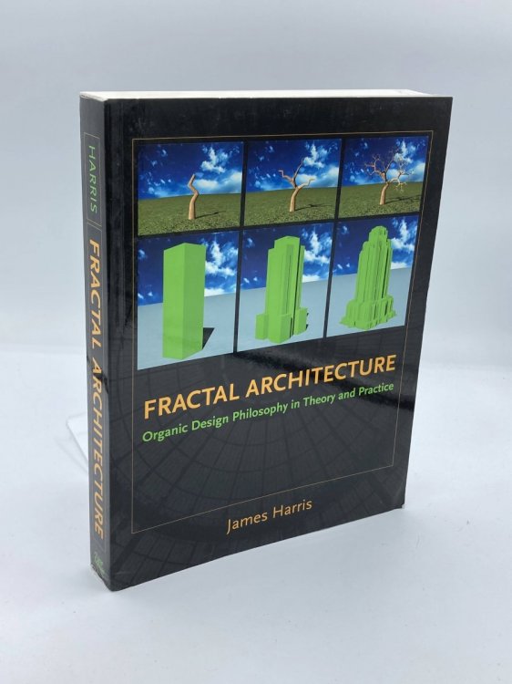 Fractal Architecture Organic Design Philosophy in Theory and Practice