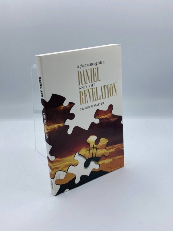 Image for Daniel and the Revelation A Plain Man's Guide to Daniel and the Revelation Daniel and the Revelation A Plain Man's Guide to Daniel and the Revelation