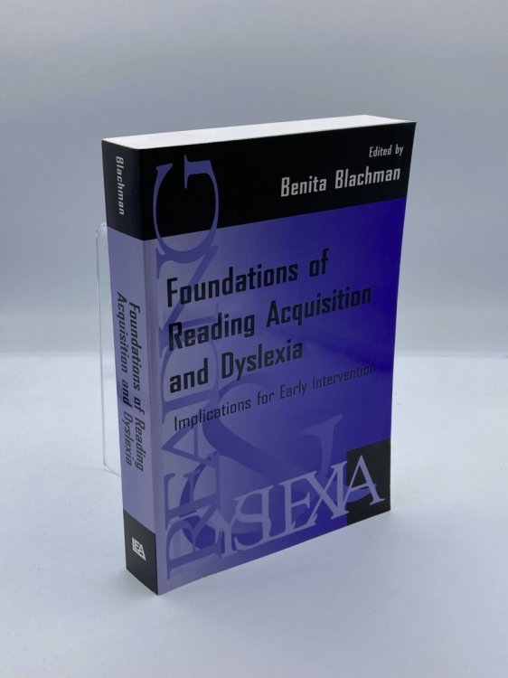 Foundations of Reading Acquisition and Dyslexia Implications for Early Intervention