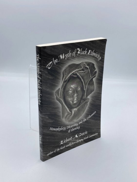 The Myth of Black Ethnicity Monophylety, Diversity, and the Dilemma of Identity