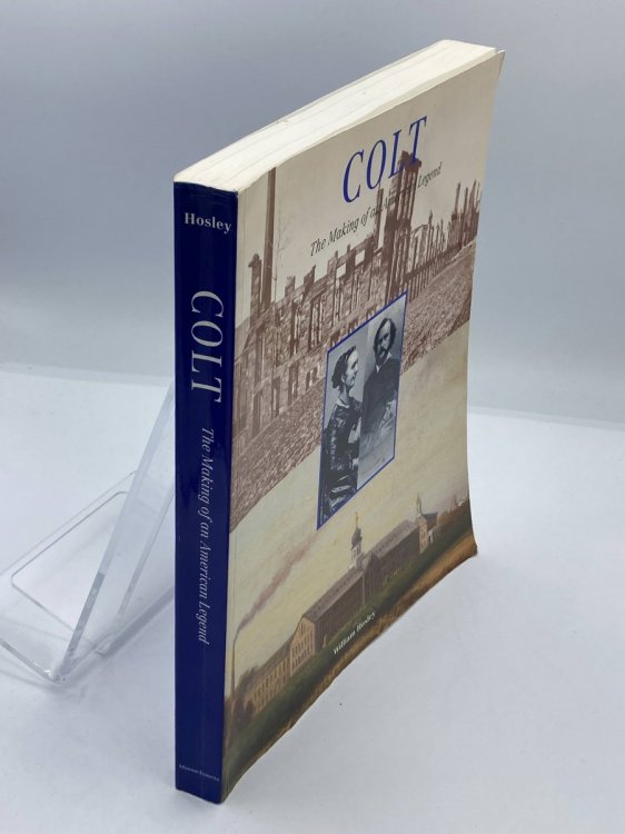 Colt The Making of an American Legend