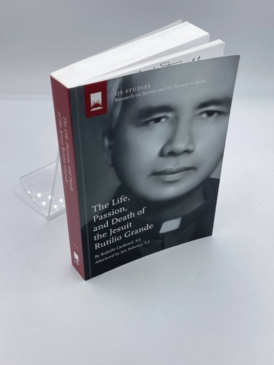 The Life, Passion, and Death of the Jesuit Rutilio Grande
