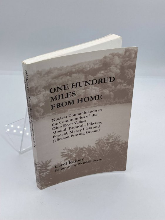One Hundred Miles from Home Nuclear Contamination in the Communities of the Ohio River Valley: Moun