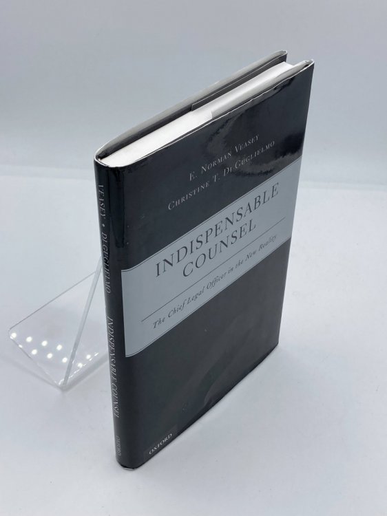 Indispensable Counsel The Chief Legal Officer in the New Reality