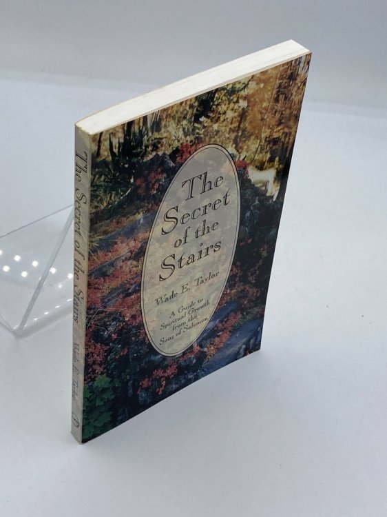 The Secret of the Stairs A Guide to Spiritual Growth from the Song of Solomon