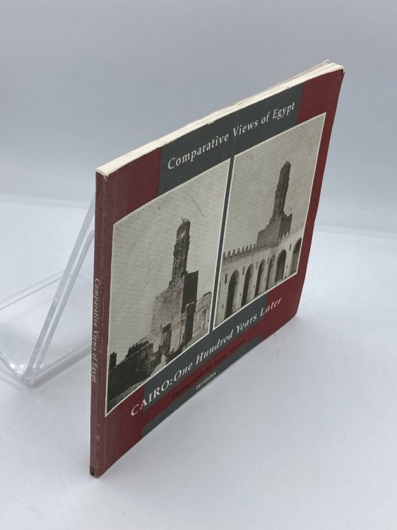 Comparative Views of Egypt Cairo One Hundred Years Later