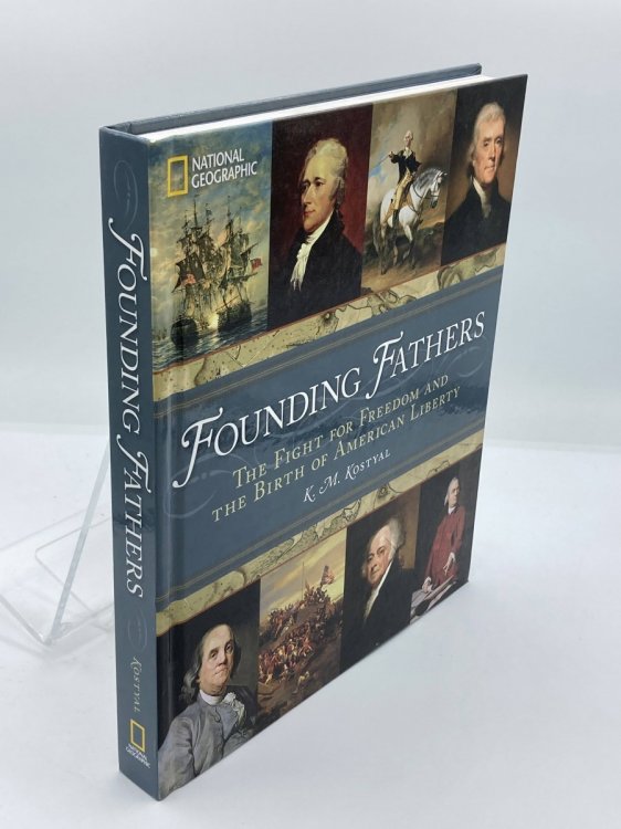Founding Fathers The Fight for Freedom and the Birth of American Liberty