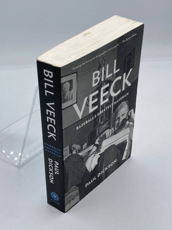 Bill Veeck Baseball's Greatest Maverick