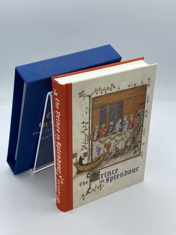 The Prince in Splendour Court Festivals of Medieval Europe