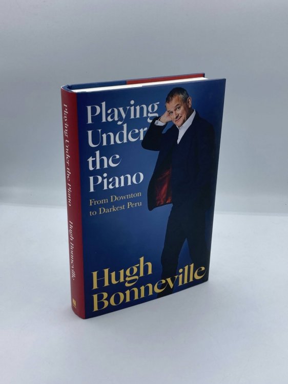 Playing under the Piano From Downton to Darkest Peru