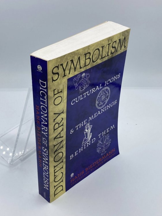 Dictionary of Symbolism Cultural Icons and the Meanings Behind Them