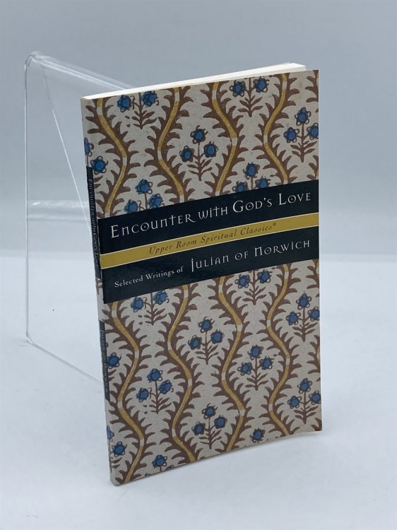 Encounter with God's Love Selected Writings of Julian of Norwich