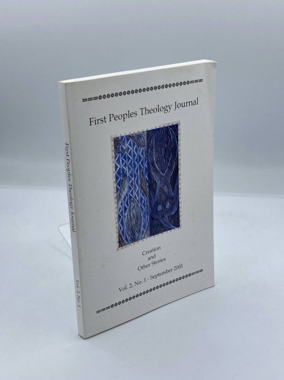 Image for First Peoples Theology Journal Vol 2, No 1 September 2001 First Peoples Theology Journal Vol 2, No 1 September 2001