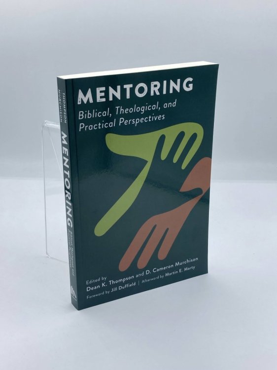 Mentoring Biblical, Theological, and Practical Perspectives