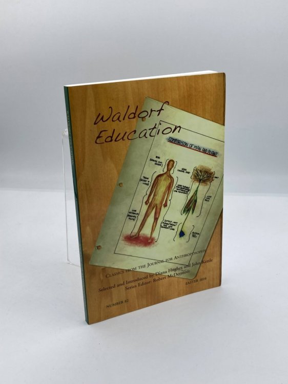 Image for Waldorf Education, Number 82, Easter 2010 Classics from the Journal for Anthroposophy Waldorf Education, Number 82, Easter 2010 Classics from the Journal for Anthroposophy
