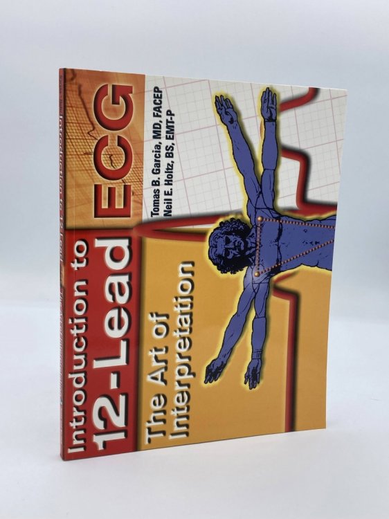Image for Introduction to 12-Lead ECG The Art of Interpretation Introduction to 12-Lead ECG The Art of Interpretation