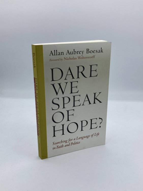 Dare We Speak of Hope Searching for a Language of Life in Faith and Politics