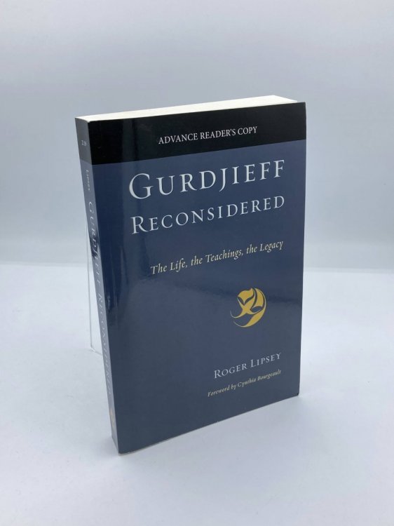 Gurdjieff Reconsidered The Life, the Teachings, the Legacy