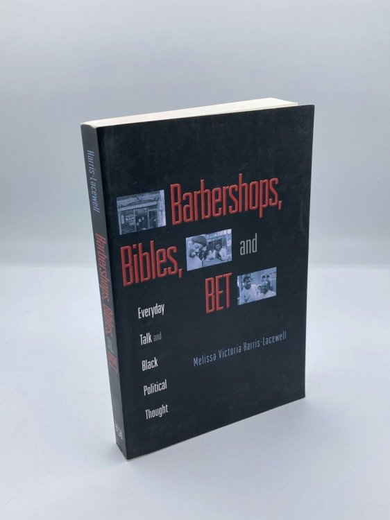Barbershops, Bibles, and BET Everyday Talk and Black Political Thought