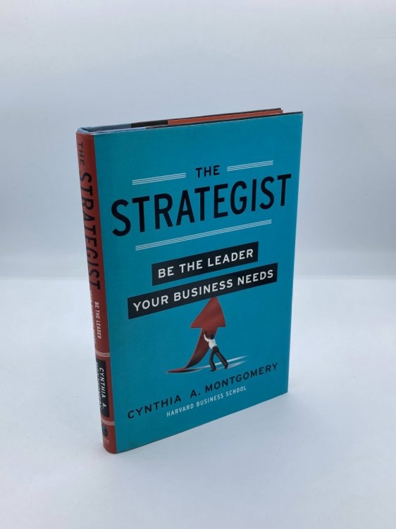 The Strategist Be the Leader Your Business Needs