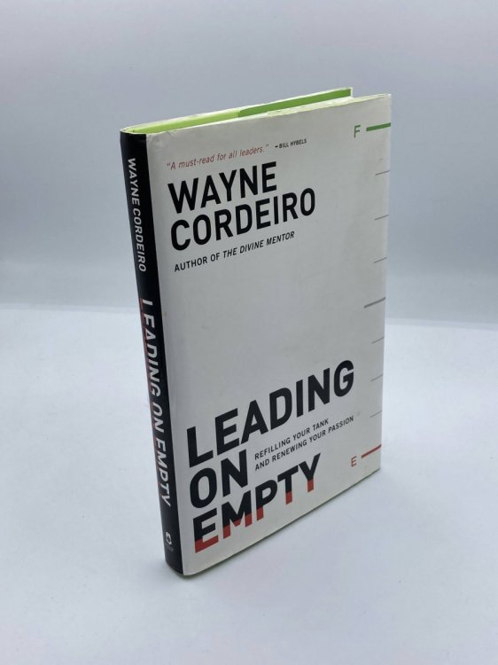Leading on Empty Refilling Your Tank and Renewing Your Passion