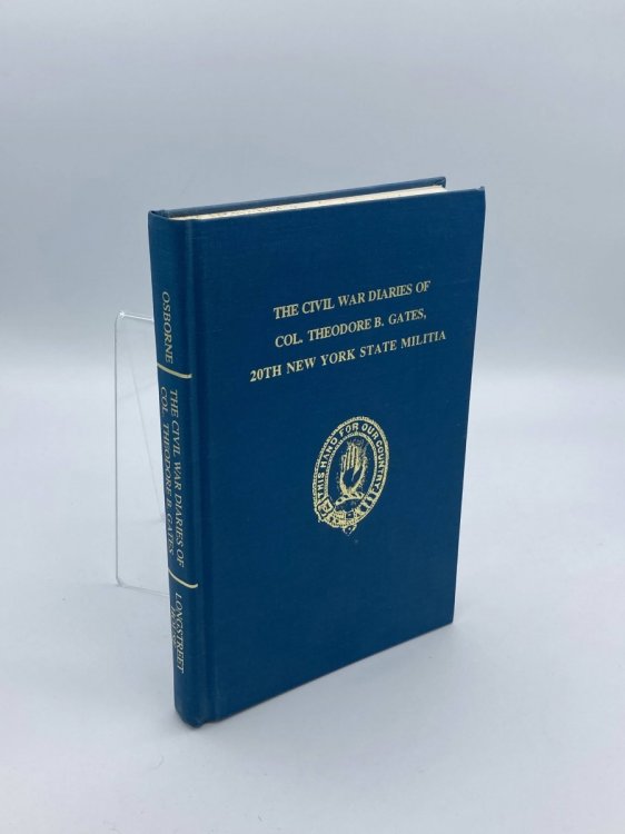 The Civil War Diaries of Col. Theodore B. Gates, 20Th New York State Militia