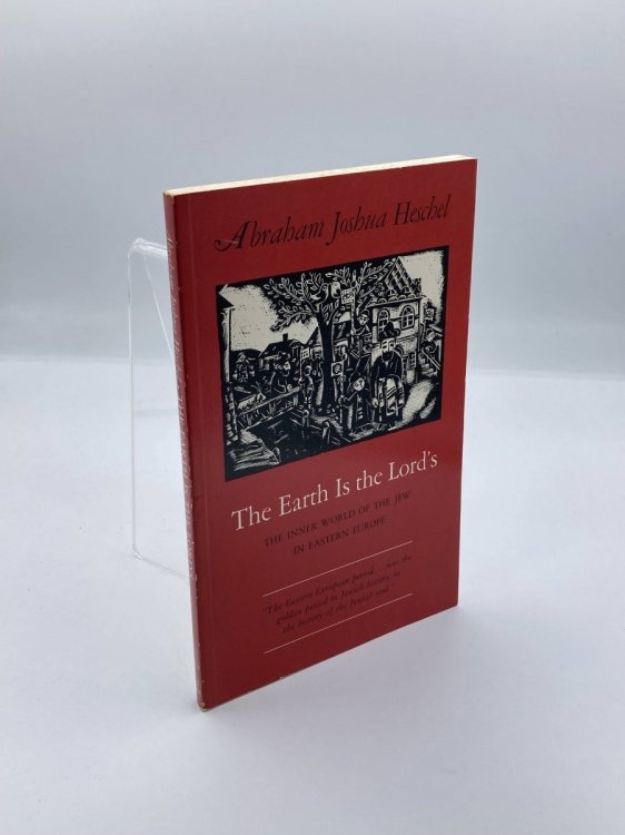 The Earth is the Lord's The Inner World of the Jew in Eastern Europe