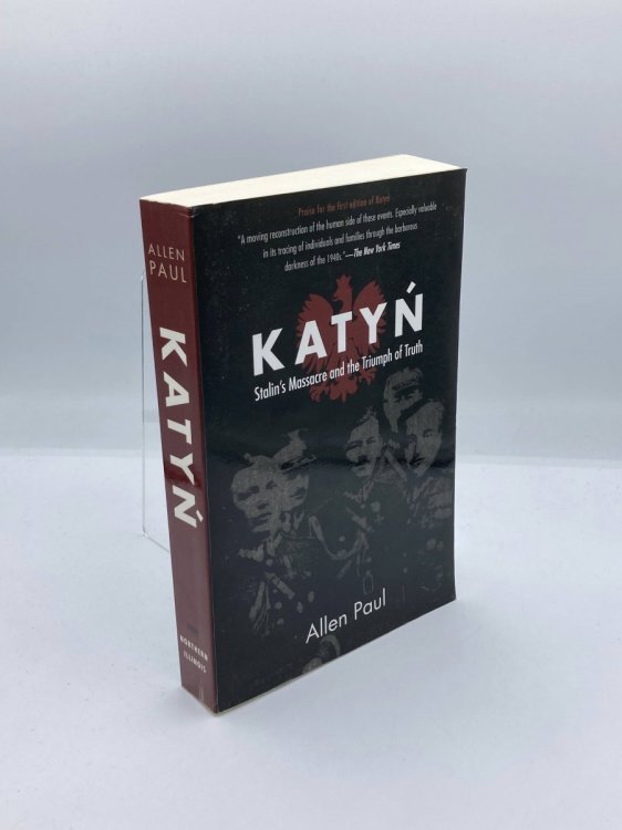 Image for Katyn StalinS Massacre and the Triumph of Truth Katyn StalinS Massacre and the Triumph of Truth